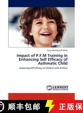 预订 Impact of P.F.M Training in Enhancing Self Efficacy of Asthmatic Child [9783846523766]