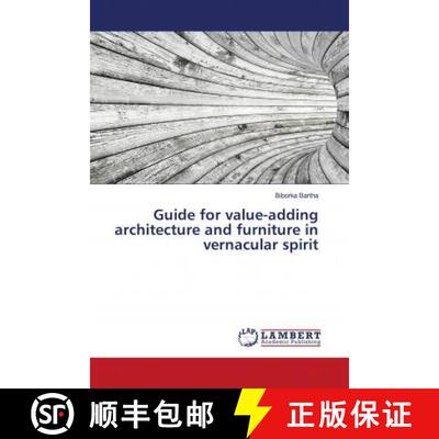 预订 Guide for value-adding architecture and furniture in vernacular spirit [9786203041774]