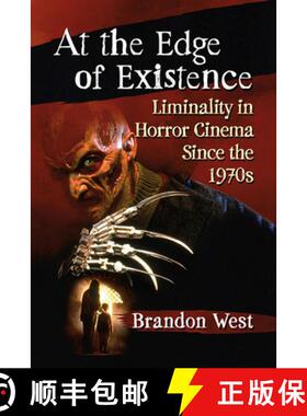 【3-4周达】At the Edge of Existence : Liminality in Horror Cinema Since the 1970s [9781476681405]