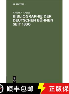 预订 Bibliographie der deutschen Bühnen seit 1830 [9783111285320]