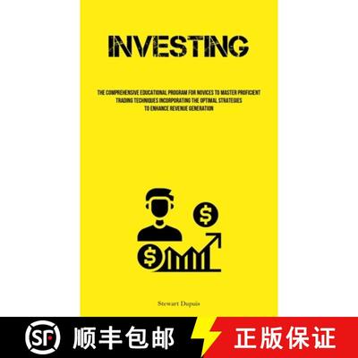 【3-4周达】Investing: The Comprehensive Educational Program For Novices To Master Proficient Trading ... [9781837877843]