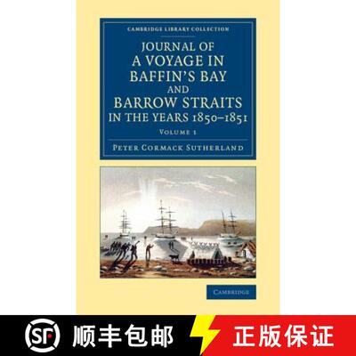 【3-4周达】Journal of a Voyage in Baffin's Bay and Barrow Straits in the Years 1850–1851: Performed ... [9781108071895]