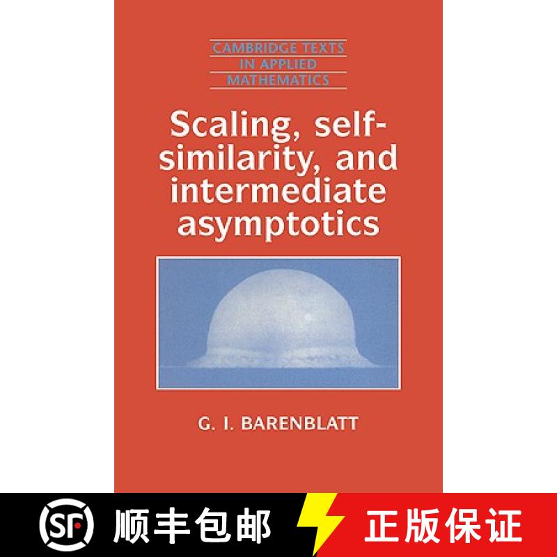 【3-4周达】Scaling, Self-similarity, and Intermediate Asymptotics: Dimensional Analysis and Intermedi... [9780521435222]