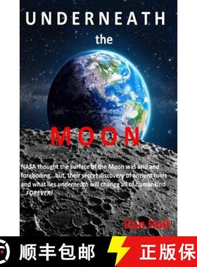 预订 Underneath The Moon: NASA thought the surface of the Moon was arid and foreboding...but, their s... [9780996610414]