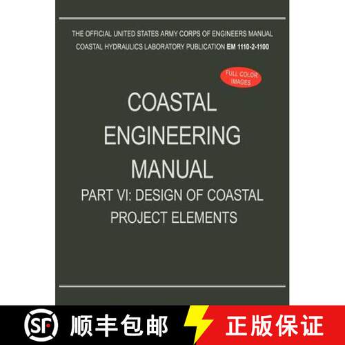 【3-4周达】Coastal Engineering Manual Part VI: Design of Coastal Project Elements (EM 1110-2-1100) [9781782661993]