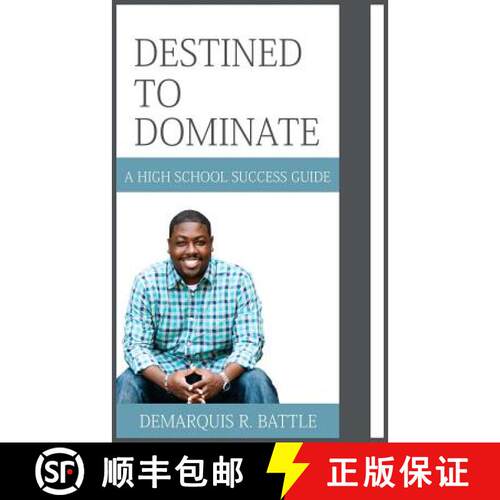 【3-4周达】Destined to Dominate: A High School Success Guide [9780692310175]