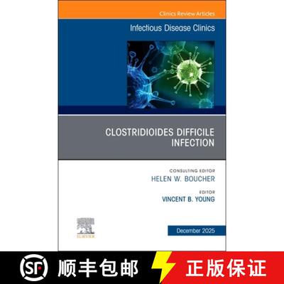 【3-4周达】精装 Clostridioides Difficile Infection, an Issue of Infectious Disease Clinics of North A... [9780443413513]