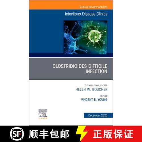 【3-4周达】精装 Clostridioides Difficile Infection, an Issue of Infectious Disease Clinics of North A... [9780443413513]