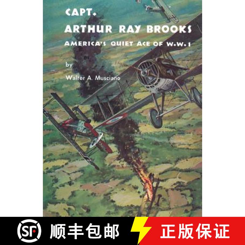 【3-4周达】Captain Arthur Ray Brooks: America's Quiet Ace of World War I [9781479427925]