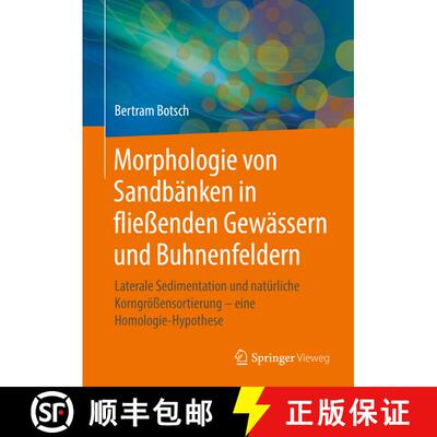 【3-4周达】Morphologie von Sandbänken in fließenden Gewässern und Buhnenfeldern: Laterale Sediment... [9783662575659]