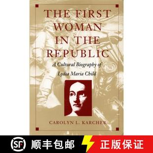 【3-4周达】The First Woman in the Republic – A Cultural Biography of Lydia Maria Child [9780822314851]