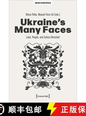 【3-4周达】Ukraine's Many Faces: Land, People, and Culture Revisited [9783837666649]