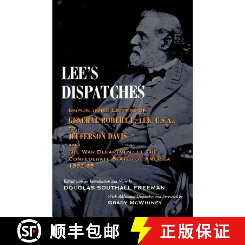 预订 Lee's Dispatches: Unpublished Letters of General Robert E. Lee, C.S.A., to Jefferson Davis and t... [9780807119570]