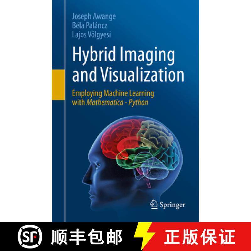 【3-4周达】Hybrid Imaging and Visualization: Employing Machine Learning with Mathematica - Python [9783030261559]