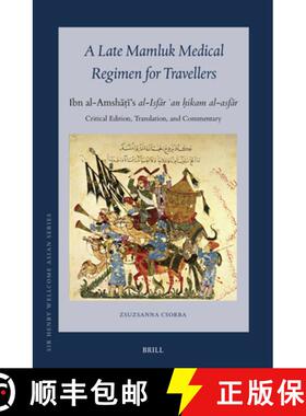 预订 A Late Mamluk Medical Regimen for Travellers: Ibn Al-Amshāṭī's Al-Isfār ... [9789004708198]