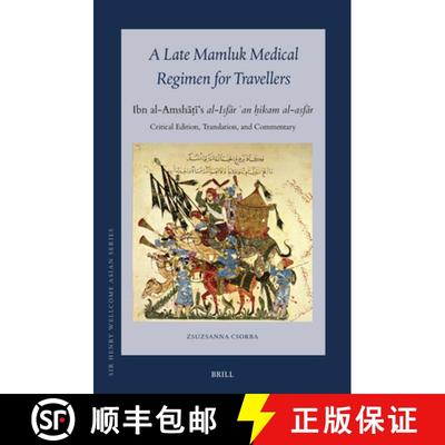预订 A Late Mamluk Medical Regimen for Travellers: Ibn Al-Amshāṭī's Al-Isfār ... [9789004708198]