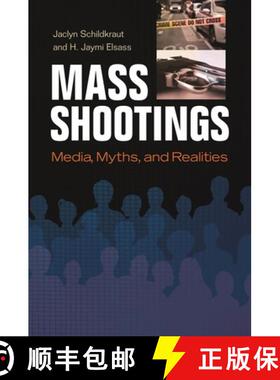 预订 Mass Shootings: Media, Myths, and Realities [9781440836527]