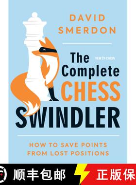【3-4周达】The Complete Chess Swindler: How to Save Points from Lost Positions [9789056919115]
