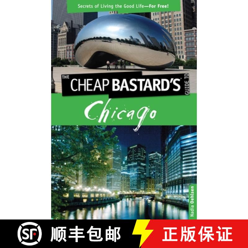 【3-4周达】Cheap Bastard's Guide to Chicago: Secrets Of Living The Good Life--For Free!, Second Edi... [9780762750238]图片