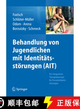 【3-4周达】Behandlung Von Jugendlichen Mit Identitätsstörungen (Ait): Ein Integratives Therapiekonz... [9783642383939]
