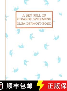 预订 A Sky Full of Strange Specimens [9781838432126]