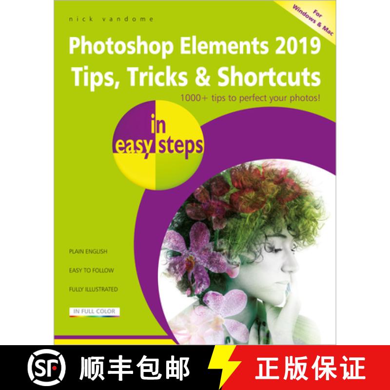 预订 Photoshop Elements 2019 Tips, Tricks & Shortcuts in easy steps [9781840788525]