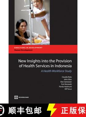 预订 New Insights Into the Provision of Health Services in Indonesia: A Health Workforce Study [9780821382981]
