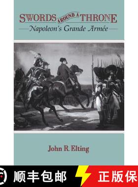 【3-4周达】Swords Around a Throne: Napoleon's Grande Armée [9780306807572]