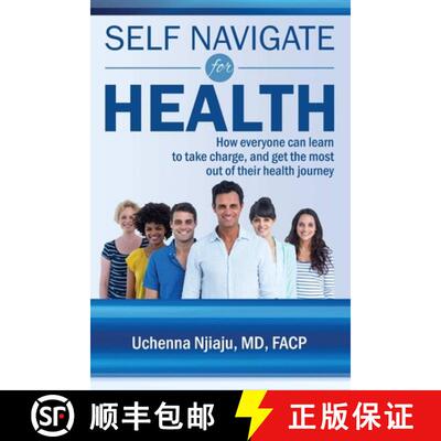 【3-4周达】Self Navigate For Health:  How everyone can learn to take charge and get the most out of t... [9780359211371]
