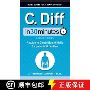 【3-4周达】精装 C. Diff In 30 Minutes: A Guide to Clostridium Difficile for Patients and Families [9781641880794]