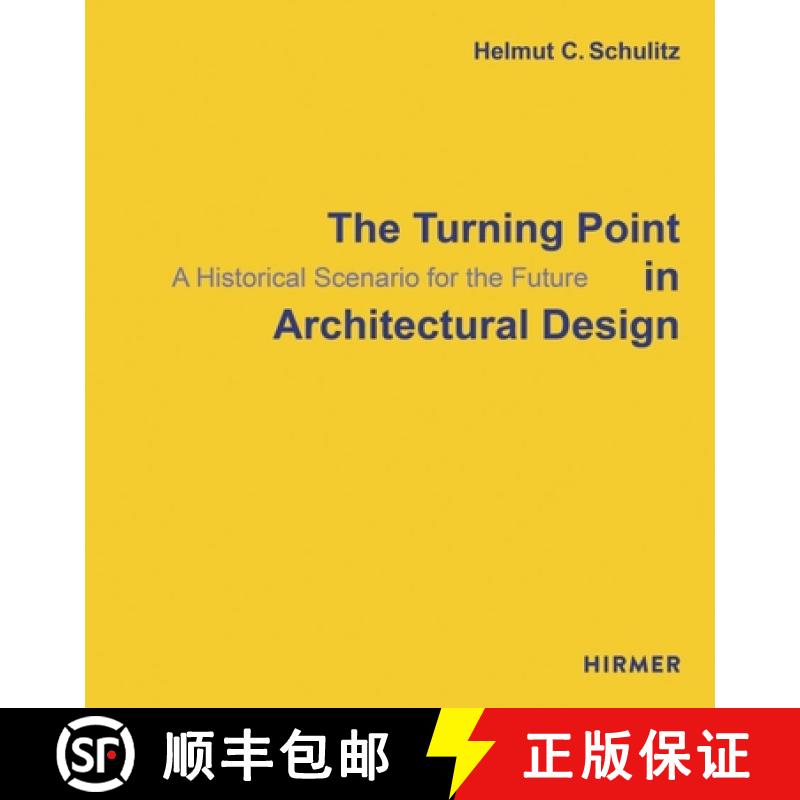 【3-4周达】The Turning Point in Architectural Design: A Historical Scenario for the Future [9783777436760]
