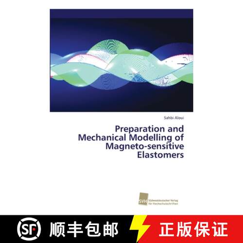 预订 Preparation and Mechanical Modelling of Magneto-sensitive Elastomers [9786202323376]
