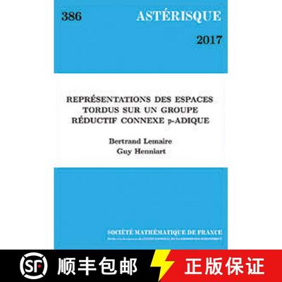 预订 Representations des Espaces Tordus sur un Groupe Reductif Connexe $p$-adique [9782856298510]