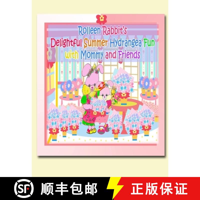 【3-4周达】Rolleen Rabbit's Delightful Summer Hydrangea Fun with Mommy and Friends [9781990782565]