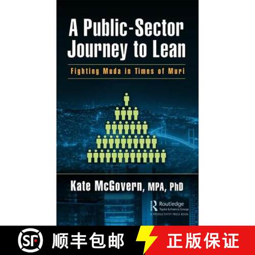 【3-4周达】精装 A Public-Sector Journey to Lean: Fighting Muda in Times of Muri [9781138542754]