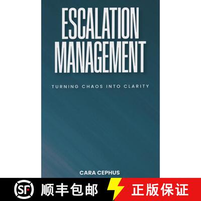 【3-4周达】Escalation Management : Turning Chaos Into Clarity [9798218846985]