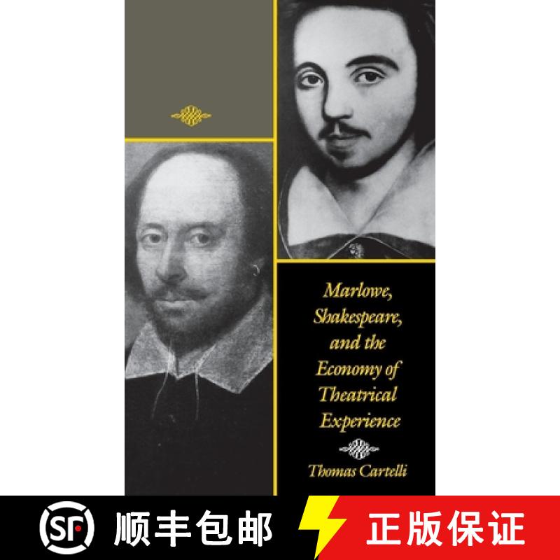 【3-4周达】Marlowe, Shakespeare, and the Economy of Theatrical Experience [9780812231021]