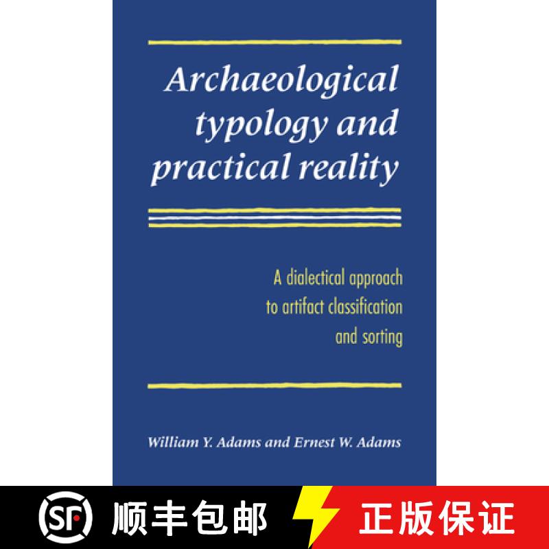 【3-4周达】Archaeological Typology and Practical Reality: A Dialectical Approach to Artifact Classifi... [9780521048675]