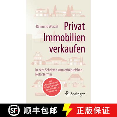 【3-4周达】Privat Immobilien verkaufen : In acht Schritten zum erfolgreichen Notartermin (3. Auflage ... [9783658454920]