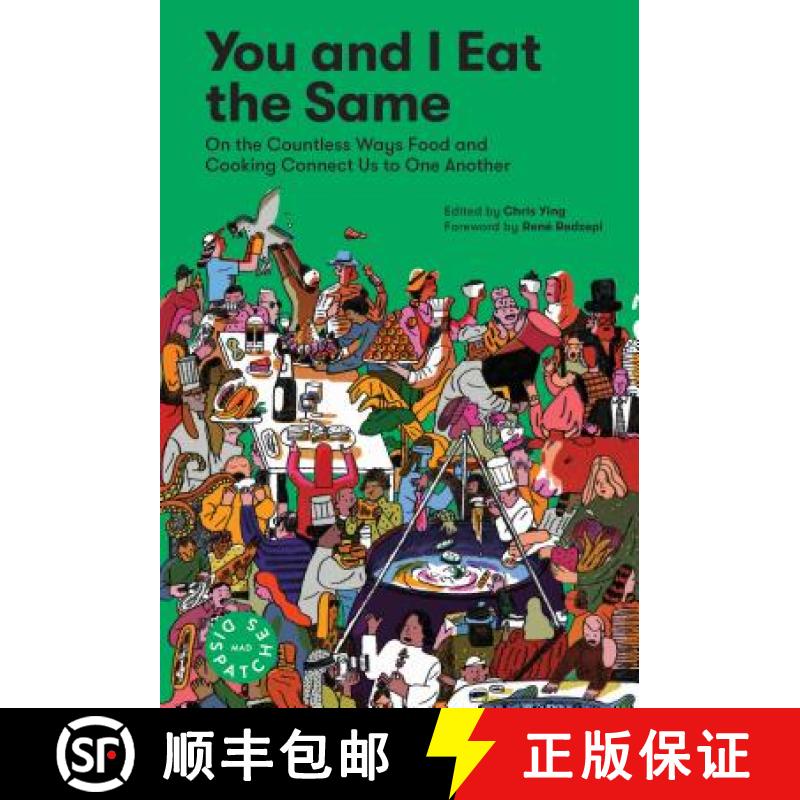 【3-4周达】You and I Eat the Same:: On the Countless Ways Food and Cooking Connect Us to One Another ... [9781579658403]