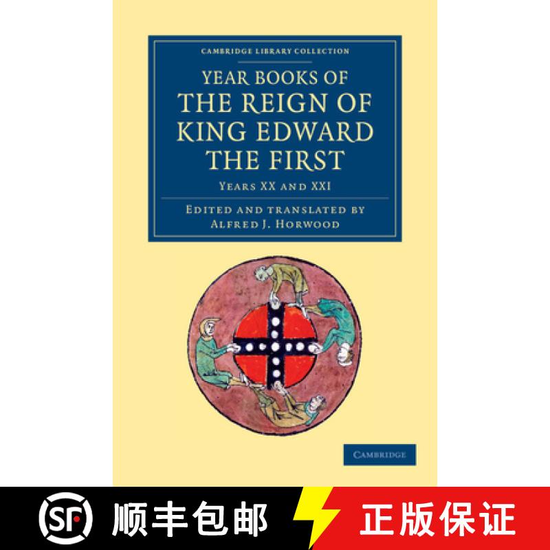 【3-4周达】Year Books of the Reign of King Edward the First: - Years XX and XXI [9781108046916]