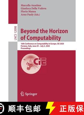 【3-4周达】Beyond the Horizon of Computability : 16th Conference on Computability in Europe, CiE 2020... [9783030514655]