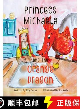 【3-4周达】Princess Michaela and The Orange Dragon [9798218062743]