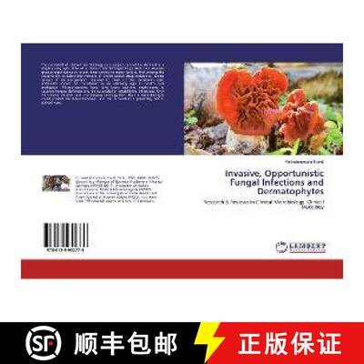 预订 Invasive, Opportunistic Fungal Infections and Dermatophytes [9786139952779]