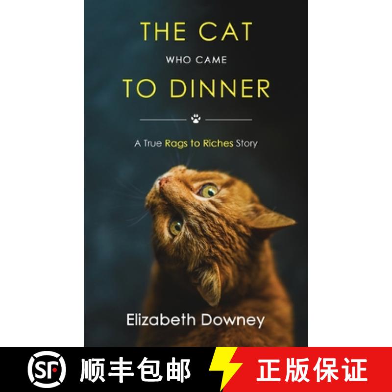 【3-4周达】The Cat Who Came to Dinner: A True Rags to Riches Story [9781735972503]