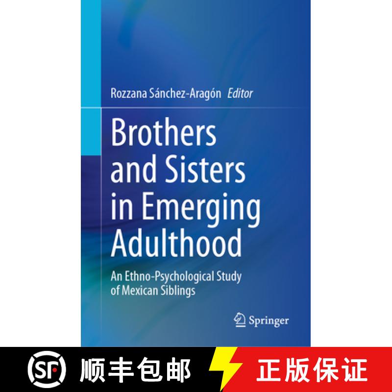 【3-4周达】Brothers and Sisters in Emerging Adulthood : An Ethno-Psychological Study of Mexican Siblings [9783031520662]