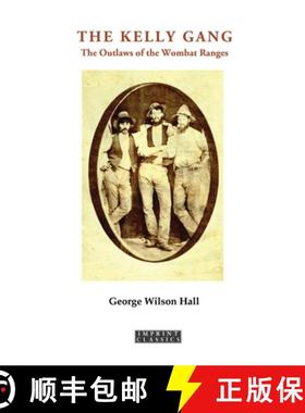 【3-4周达】The Kelly Gang: Or, The Outlaws of the Wombat Ranges [9781923205543]