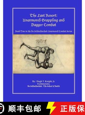 【3-4周达】The Last Resort:  Unarmored Grappling and Dagger Combat [9780557353842]