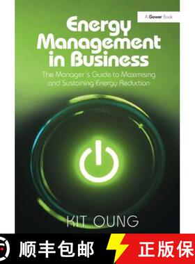 【3-4周达】Energy Management in Business: The Manager's Guide to Maximising and Sustaining Energy Red... [9781409452454]