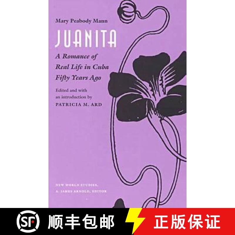 【3-4周达】Juanita: A Romance of Real Life in Cuba Fifty Years Ago, [9780813919560]